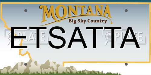 ETSATTA Montana License Plate