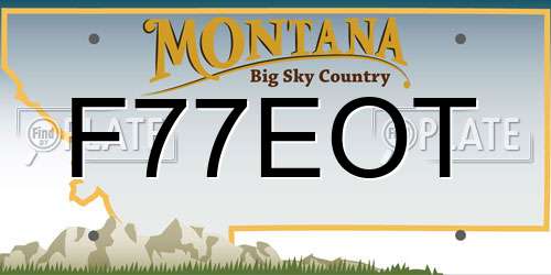 F77EOT Montana License Plate