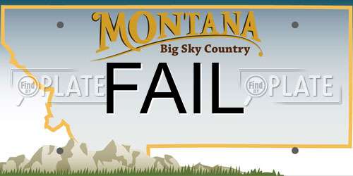 FAIL Montana License Plate