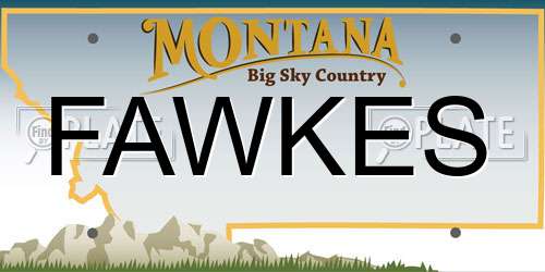 FAWKES Montana License Plate