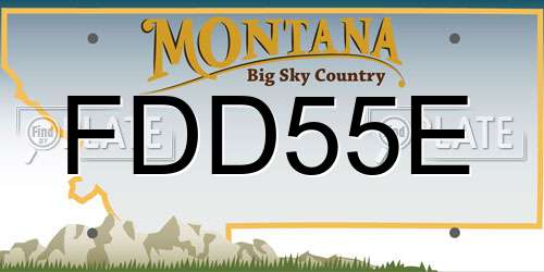 FDD55E Montana License Plate