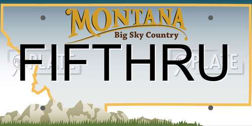 FIFTHRU Montana License Plate