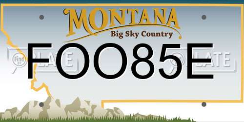 FOO85E Montana License Plate