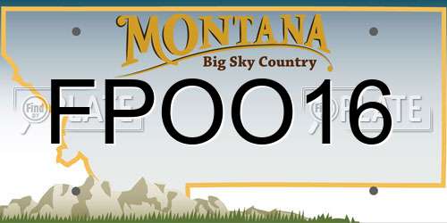FPOO16 Montana License Plate