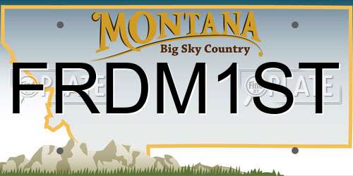 FRDM1ST Montana License Plate