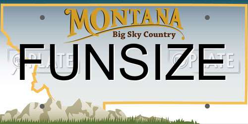 FUNSIZE Montana License Plate