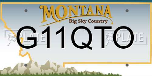 G11QTO Montana License Plate