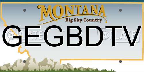 GEGBDTV Montana License Plate