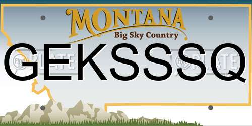 GEKSSSQ Montana License Plate