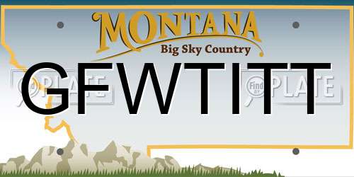 GFWTITT Montana License Plate