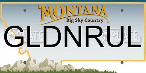GLDNRUL Montana License Plate