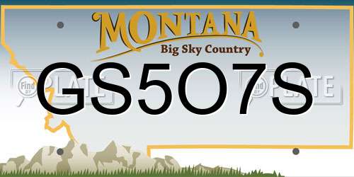 GS5O7S Montana License Plate