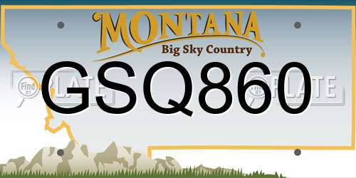 GSQ860 Montana License Plate