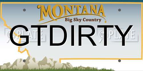 GTDIRTY Montana License Plate