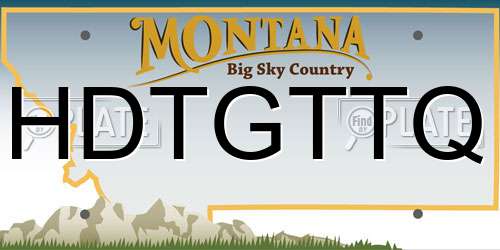 HDTGTTQ Montana License Plate