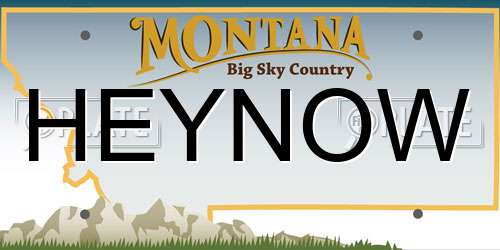 HEYNOW Montana License Plate
