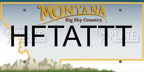 HFTATTT Montana License Plate
