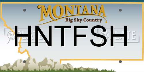 HNTFSH Montana License Plate