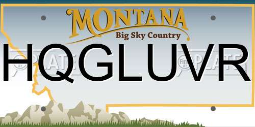HQGLUVR Montana License Plate