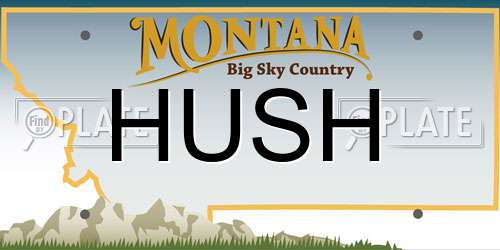 HUSH Montana License Plate