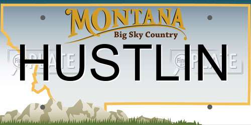 HUSTLIN Montana License Plate