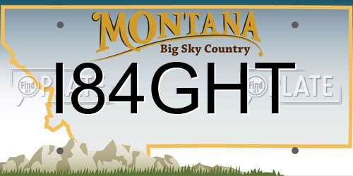 I84GHT Montana License Plate