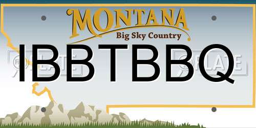 IBBTBBQ Montana License Plate