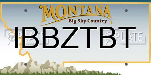 IBBZTBT Montana License Plate