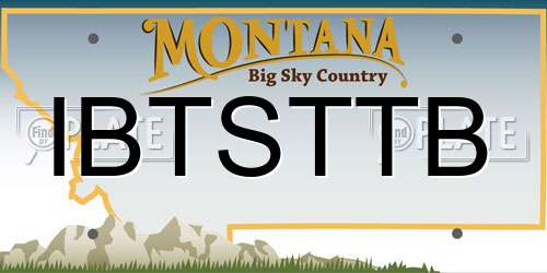 IBTSTTB Montana License Plate