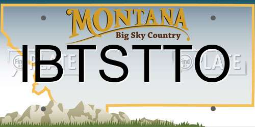 IBTSTTO Montana License Plate
