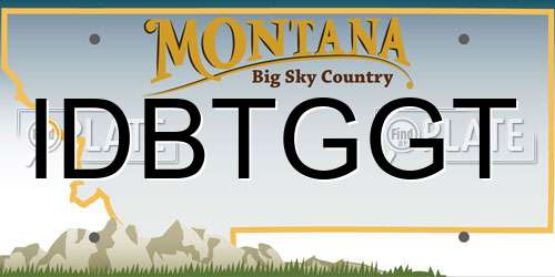 IDBTGGT Montana License Plate