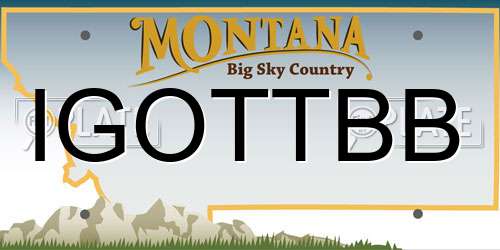 IGOTTBB Montana License Plate