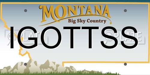 IGOTTSS Montana License Plate