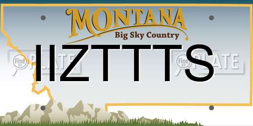 IIZTTTS Montana License Plate