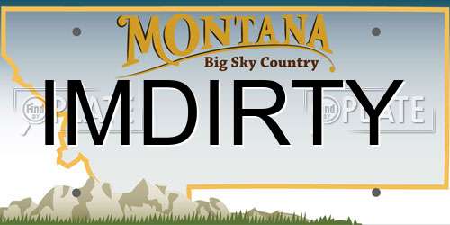 IMDIRTY Montana License Plate