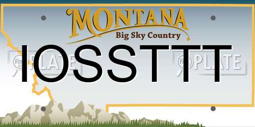 IOSSTTT Montana License Plate