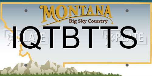 IQTBTTS Montana License Plate