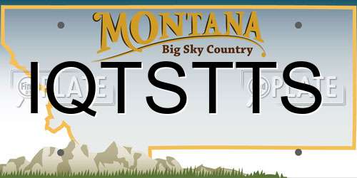 IQTSTTS Montana License Plate