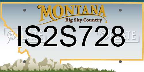 IS2S728 Montana License Plate