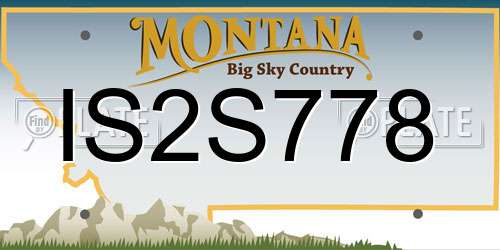 IS2S778 Montana License Plate