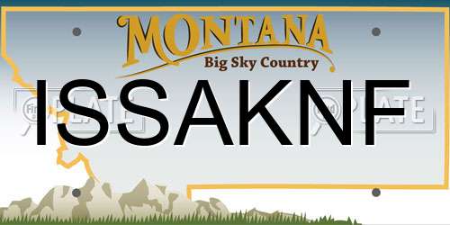 ISSAKNF Montana License Plate