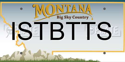 ISTBTTS Montana License Plate