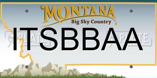 ITSBBAA Montana License Plate