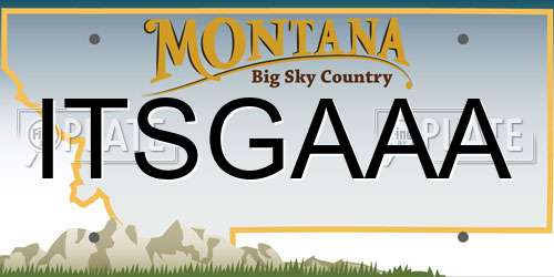 ITSGAAA Montana License Plate