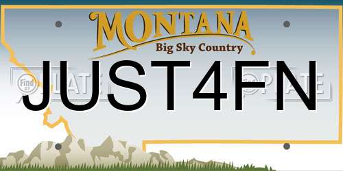JUST4FN Montana License Plate