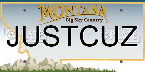 JUSTCUZ Montana License Plate