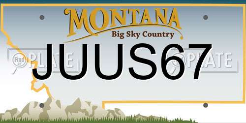 JUUS67 Montana License Plate
