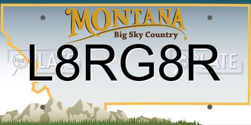 L8RG8R Montana License Plate