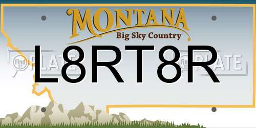 L8RT8R Montana License Plate