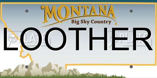 LOOTHER Montana License Plate